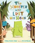 The Monster Who Lost His Mean by Tiffany Strelitz Haber