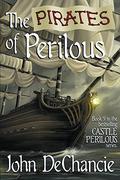 The Pirates of Perilous (Castle Perilous #9) by John DeChancie