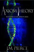 Axiom Theory (The Shadow Series #4) by J.M. Pierce