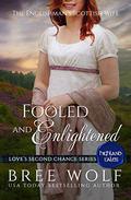 Fooled & Enlightened: The Englishman's Scottish Wife by Bree Wolf