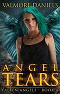Angel Tears (Fallen Angels #4) by Valmore Daniels