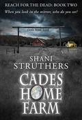 Cades Home Farm (Reach for the Dead #2) by Shani Struthers