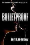 Bulletproof (Clay and Tanner Thomas #3) by Jeff LaFerney