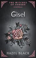 Gisel: A Witches of Auburn Novella (The Witches of Auburn #1.5) by Eliza Freed