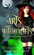 Arts and Witchcrafts (His Ghoul Friday #3) by Morgana Best