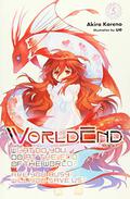 WorldEnd: What Do You Do at the End of the World? Are You Busy? Will You Save Us?, Vol. 5 (WorldEnd: What Do You Do at the End of the World? Are You Busy? Will You Save Us? Novel #5) by Akira Kareno