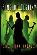 Ring of Destiny  (a Reynald Tale #1) by Eric Quinn Knowles