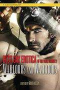 Best Gay Erotica of the Year, Volume 2: Warlords  Warriors by Rob Rosen