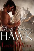 Dark Warrior: To Tame a Wild Hawk (Dark Cloth #1) by Lenore Wolfe