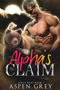 Alpha's Claim (Texas Heat #2) by Aspen Grey