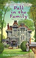 Pall in the Family (Family Fortune Mystery #1) by Dawn Eastman