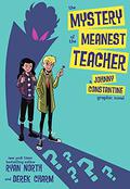 The Mystery of the Meanest Teacher by Derek Charm
