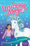Sparklesplash Meets the Mermaid (Unicorn Magic #4) by Daisy Meadows