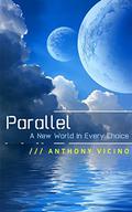 Parallel  (A Short Story) by Anthony Vicino