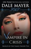 Vampire in Crisis by Dale Mayer