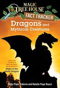 Dragons and Mythical Creatures: A Nonfiction Companion to Magic Tree House Merlin Mission #27: Night of the Ninth Dragon  (Magic Tree House (Magic Tree House Fact Tracker #35) by Natalie Pope Boyce