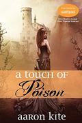 A Touch of Poison by Aaron Kite