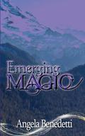 Emerging Magic (Sentinels #2) by Angela Benedetti
