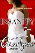 Insanity (Insanity #1) by Omar Tyree