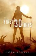 The First 30 Days by Lora Powell