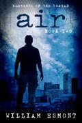 Air (Elements of The Undead #2) by William Esmont
