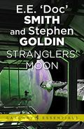 Stranglers' Moon by E.E. "Doc" Smith, Stephen Goldin