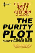 The Purity Plot: Family d'Alembert Book 6 by E.E. "Doc" Smith, Stephen Goldin