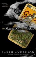 The Magician and the Fool by Barth Anderson