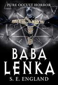 Baba Lenka: Pure Occult Horror by Sarah E. England