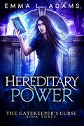 Hereditary Power by Emma L. Adams