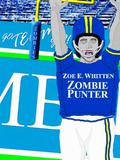 Zombie Punter (Zombie Era #1) by Zoe E. Whitten