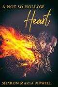 A Not So Hollow Heart by Sharon Maria Bidwell