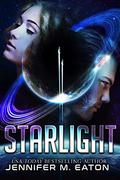 Starlight by Jennifer M. Eaton