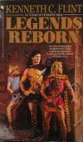 Legends Reborn by Kenneth C. Flint