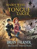 Maddy West and the Tongue Taker by Brian Falkner