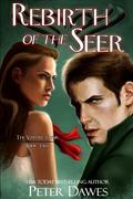 Rebirth of the Seer (The Vampire Flynn #2) by Peter W. Dawes