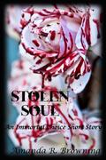 Stolen Soul (Immortal Choice Shorts #3) by Amanda R. Browning