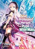 She Professed Herself Pupil of the Wise Man (Light Novel) Vol. 2 (She Professed Herself Pupil of the Wise Man Light Novel #2) by りゅうせんひろつぐ