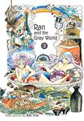 Ran and the Gray World, Vol. 3 (乱と灰色の世界 #3) by Aki Irie