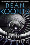 The Moonlit Mind by Dean Koontz, Peter Berkrot