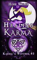 Healing Karma (Karma's Witches #5) by Hope Welsh