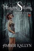 Hungerstorm (Heart of a Vampire #2) by Amber Kallyn