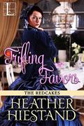 Trifling Favors (The Redcakes #7) by Heather Hiestand