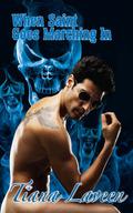 When Saint Goes Marching In by Tiana Laveen