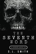The Seventh Word by Scott L. Smith
