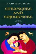 Strangers and Sojourners by Michael D. O'Brien