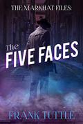 The Five Faces (Markhat #8) by Frank Tuttle