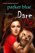 Dare Me (Demon Underground #5) by Parker Blue