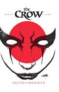 The Crow: Death & Rebirth (The Crow - IDW #1) by Kevin Colden