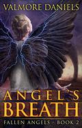 Angel's Breath (Fallen Angels #2) by Valmore Daniels